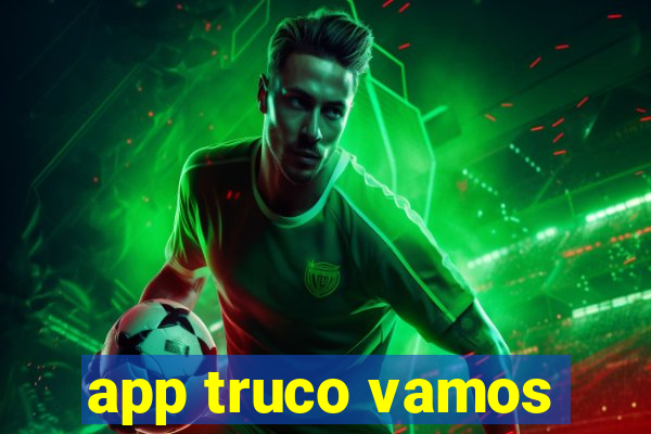 app truco vamos